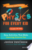 Janice_Vancleave_s_Physics_for_Every_Kid__Easy_Activities_That_Make_Learning_Science_Fun