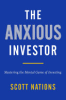 The_Anxious_Investor__Mastering_the_Mental_Game_of_Investing