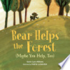 Bear_helps_the_forest__maybe_you_help__too_