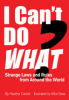 I_Can_t_Do_What___Strange_Laws_and_Rules_from_Around_the_World