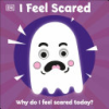 I_Feel_Scared__Why_Do_I_Feel_Scared_Today_