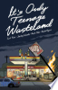 It_s_only_teenage_wasteland