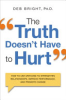 The_truth_doesn_t_have_to_hurt