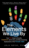 The_elements_we_live_by