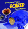 Everyone_feels_scared_sometimes