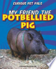 My_friend_the_potbellied_pig