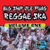 Big_Ship_Ole_Fung_Reggae_Ska__Vol__1