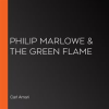 Philip_Marlowe___the_Green_Flame