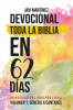 Toda_La_Biblia_En_62_D__as_-_Volumen_1__Devocional___De_G__nesis_A_Cantares_-_Un_Recorrido_Libro_Por_L
