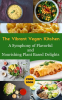 The_Vibrant_Vegan_Kitchen___A_Symphony_of_Flavorful_and_Nourishing_Plant-Based_Delights