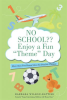 No_School___Enjoy_a_Fun__Theme__Day