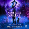 Grape_Sugar_Sorcery