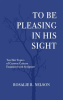 To_Be_Pleasing_in_His_Sight