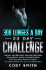 300_Lunges_a_Day_30_Day_Challenge__Workout_Your_Back__Butt__Hips__and_Legs_While_Gaining_Better_Mobi