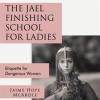The_Jael_Finishing_School_For_Ladies