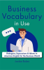 Business_Vocabulary_in_Use__Dialogues__Expressions___Idioms_in_American_English_for_the_Business