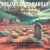 The_Day_Ends_Darky__a_Musical_Tale_From_the_American_West