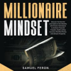 Millionaire_Mindset__Discover_the_Secrets_and_Habits_of_the_Wealthy_With_Proven_Techniques_to_Achiev