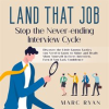 Land_that_Job__Stop_the_Never-ending_Interview_Cycle