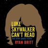 Luke_Skywalker_Can_t_Read