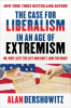 The_Case_for_Liberalism_in_an_Age_of_Extremism