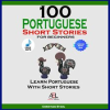 100_Portuguese_Short_Stories_For_Beginners_Learn_Portuguese_With_Stories