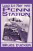 Lead_Us_Not_Into_Penn_Station