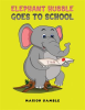 Elephant_Hubble_Goes_to_School
