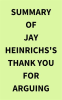 Summary_of_Jay_Heinrichs_s_Thank_You_for_Arguing