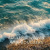 Rolling_Waves_and_Boulders