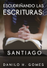 Escudri__ando_las_Escrituras__Santiago
