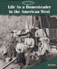 Life_As_a_Homesteader_in_the_American_West