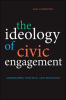 The_Ideology_of_Civic_Engagement