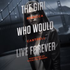 The_Girl_Who_Would_Live_Forever