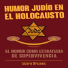 HUMOR_JUD__O_EN_EL_HOLOCAUSTO