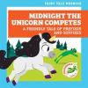 Midnight_the_Unicorn_Competes__A_Friendly_Tale_of_Prefixes_and_Suffixes
