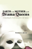 Earth_Is_the_Mother_of_All_Drama_Queens