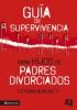 Gu__a_de_supervivencia_para_hijos_de_padres_divorciados