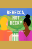 Rebecca__Not_Becky