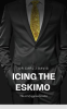 Icing_the_Eskimo__The_Art_of_Aggressive_Sales