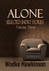 Alone__Selected_Short_Stories_Volume_Three