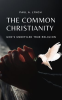 The_Common_Christianity__God_s_Undefiled_True_Religion