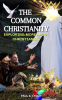 The_Common_Christianity__Exploring_More_About_Christianity