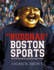 The_Buddhas_of_Boston_Sports__How_Bill_Belichick_Ended_The_Opioid_Crisis