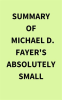 Summary_of_Michael_D__Fayer_s_Absolutely_Small
