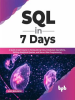 SQL_in_7_Days__A_Quick_Crash_Course_in_Manipulating_Data__Databases_Operations__Writing_Analytica