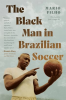 The_Black_Man_in_Brazilian_Soccer