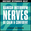 Banish_Interview_Nerves