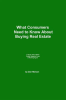 What_Consumers_Need_to_Know_About_Buying_Real_Estate