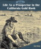 Life_As_a_Prospector_in_the_California_Gold_Rush